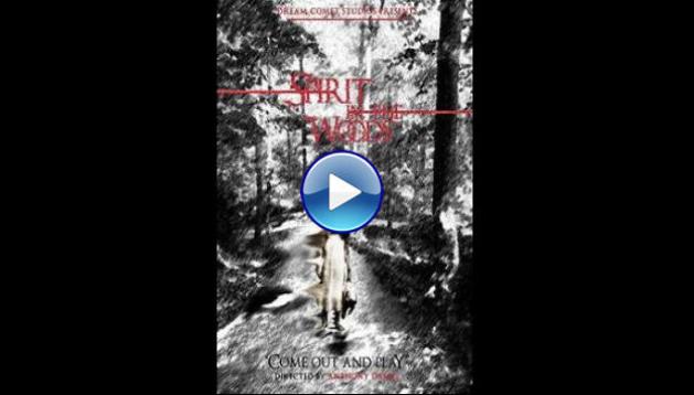 Spirit in the Woods (2014)