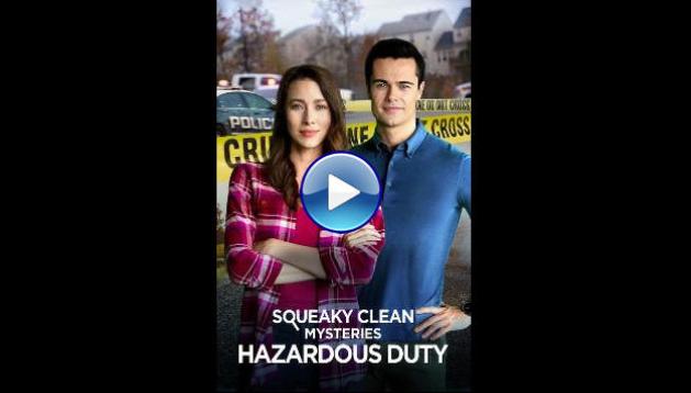 Squeaky Clean Mysteries: Hazardous Duty (2022)