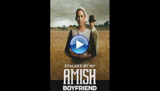 Stalked by My Amish Boyfriend (2024)