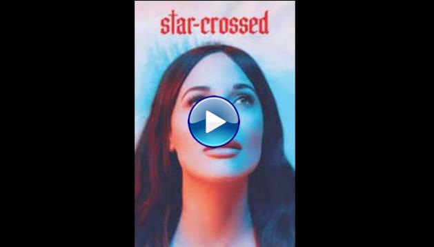 Star-Crossed: The Film (2021) HD Full Movie Watch Online Free