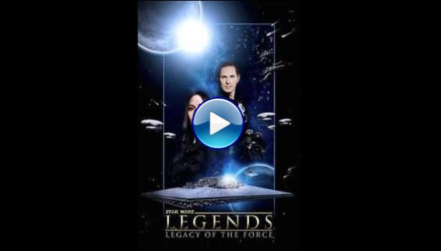 Star Wars Legends: Legacy of the Force (2015)