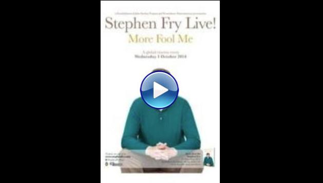 Stephen Fry Live: More Fool Me (2014)