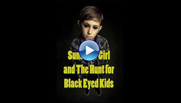 Sunshine Girl and the Hunt for Black Eyed Kids (2012)