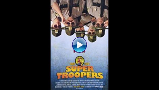 Super Troopers (2001)