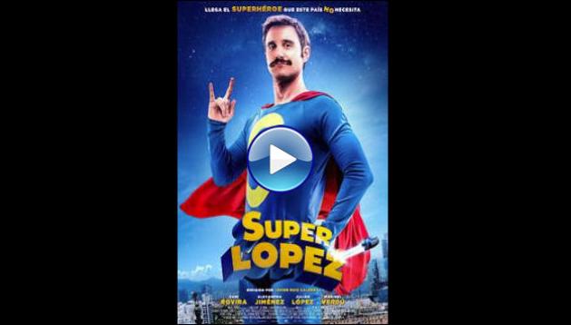 Superlopez (2018)