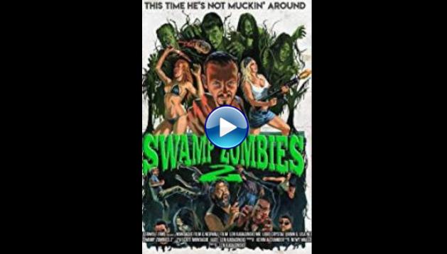 Swamp Zombies 2 (2018)