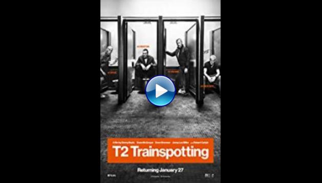 T2 Trainspotting (2017)