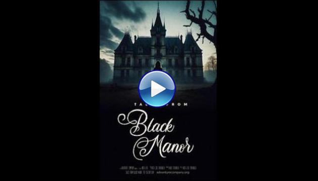 Tales from Black Manor (2025)