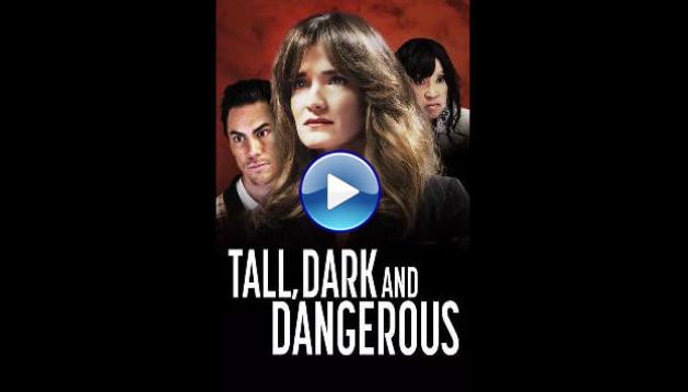 Tall, Dark and Dangerous (2024)