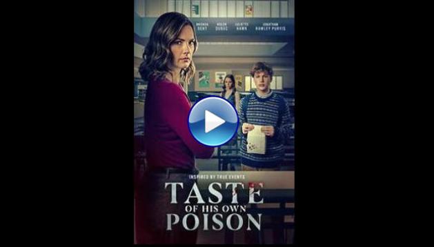 Taste of His Own Poison (2025) HD Full Movie Watch Online Free