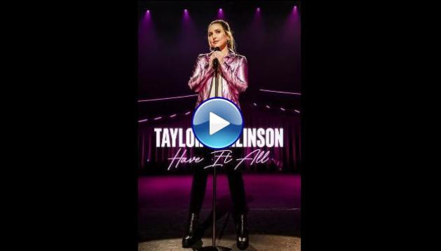 Taylor Tomlinson: Have It All (2024)