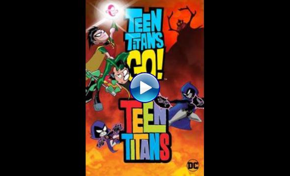 Teen Titans Go! Vs. Teen Titans (2019)