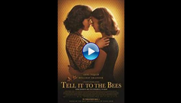 Tell It to the Bees (2018)