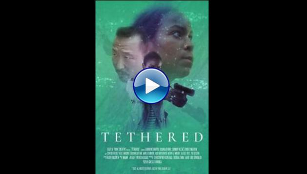 Tethered (2021)