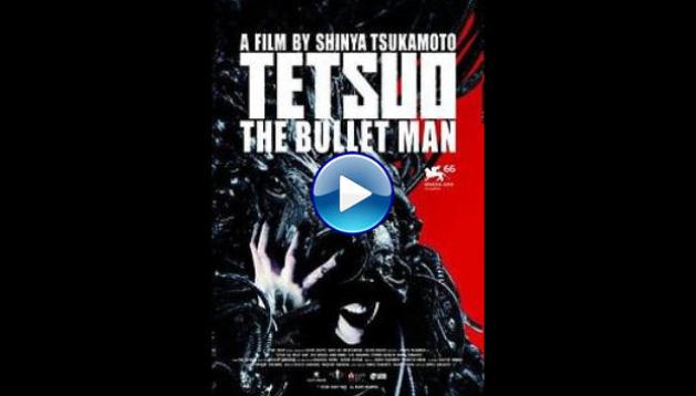 Tetsuo: The Bullet Man (2009)