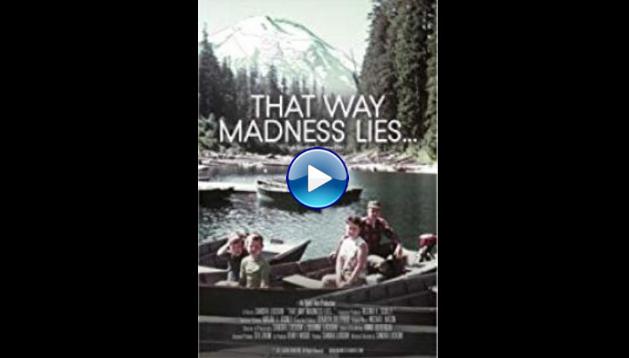 That Way Madness Lies... (2018)