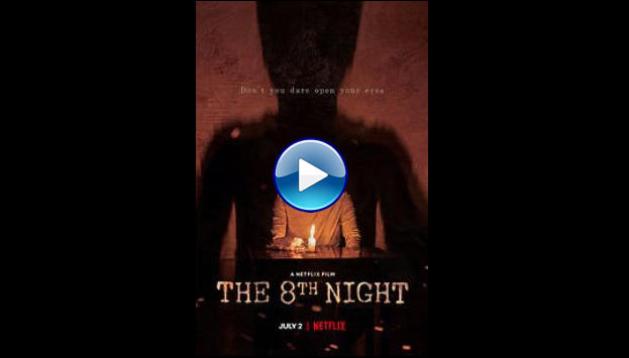 The 8th Night (2021)