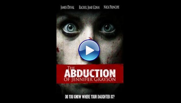 The Abduction of Jennifer Grayson (2017)