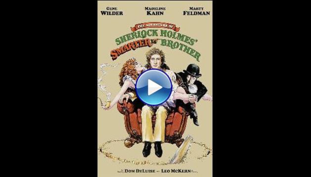 The Adventure of Sherlock Holmes' Smarter Brother (1975)