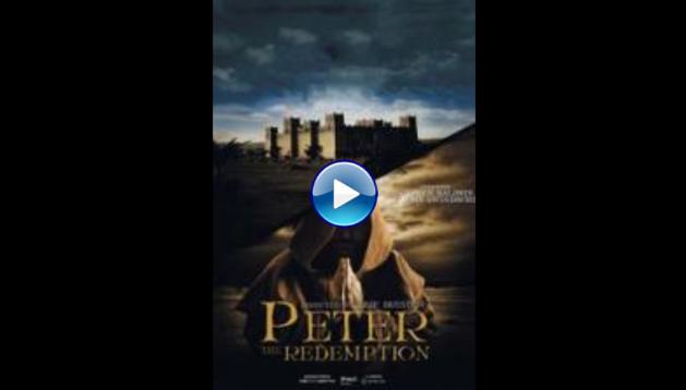 The Apostle Peter Redemption (2016) HD Full Movie Watch Online Free