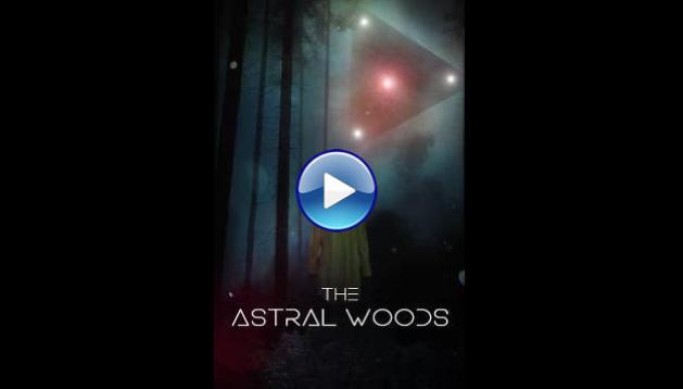 The Astral Woods (2023)