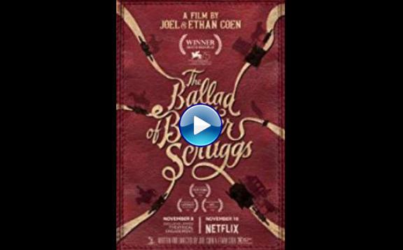 The Ballad of Buster Scruggs (2018)