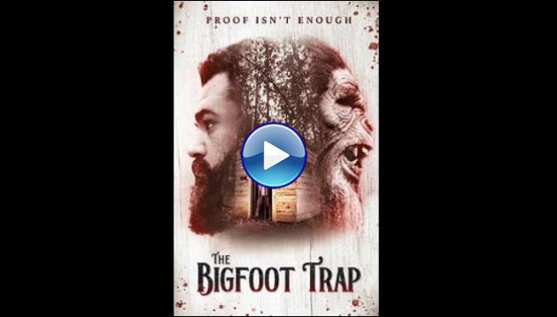 The Bigfoot Trap (2023)