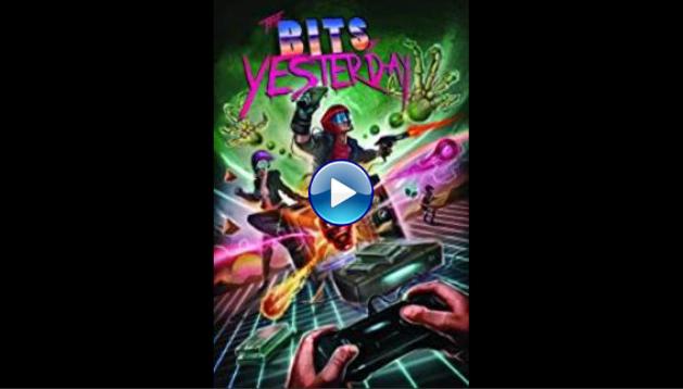 The Bits of Yesterday (2018)