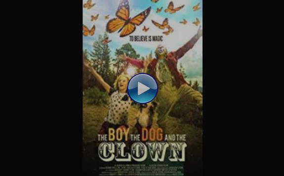 The Boy, the Dog and the Clown (2019)