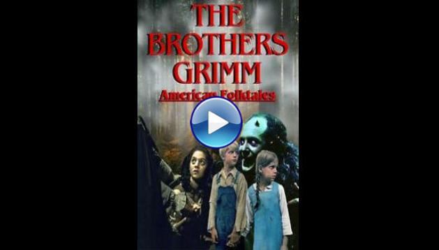 The Brothers Grimm: American Folktales (2024)