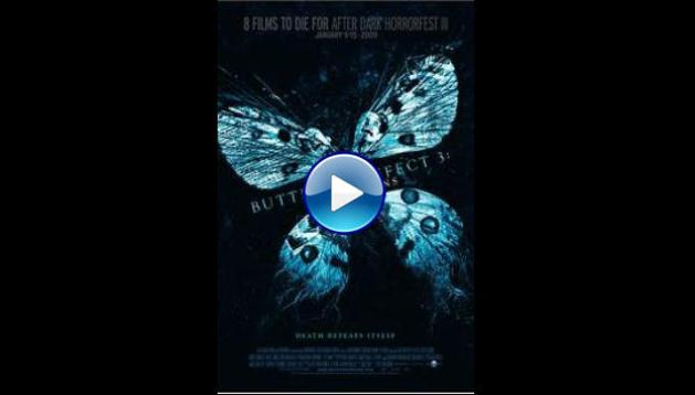 The Butterfly Effect 3: Revelations (2009)