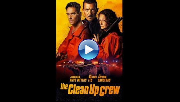 The Clean Up Crew (2024) HD Full Movie Watch Online Free