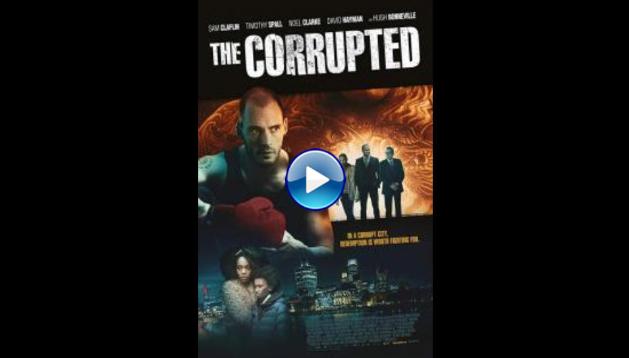 The Corrupted (2019)