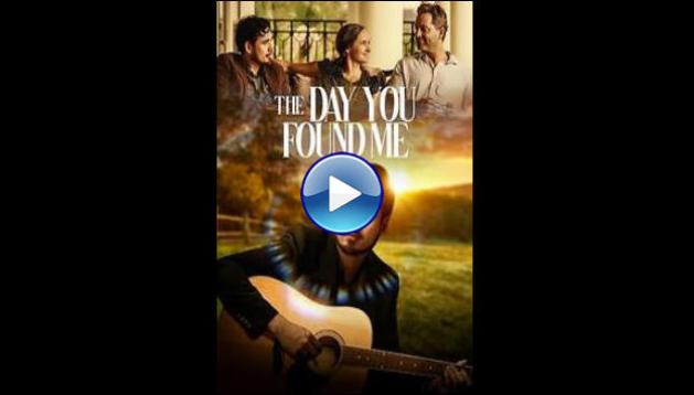 The Day You Found Me (2022)