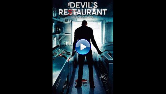 The Devil's Restaurant (2017) BluRay Full Movie Watch Online Free