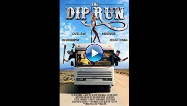 The Dip Run (2018)