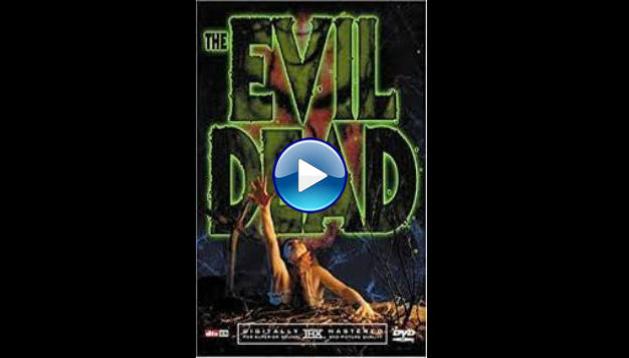 The Evil Dead (1981)