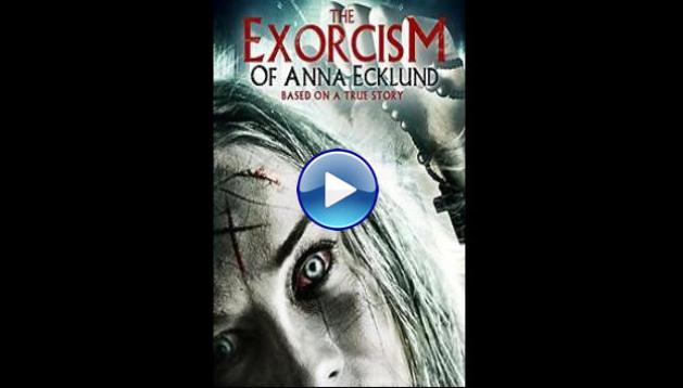 The Exorcism of Anna Ecklund (2016)