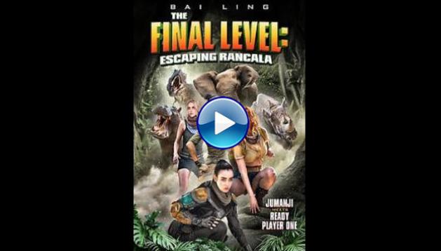 The Final Level: Escaping Rancala (2019)