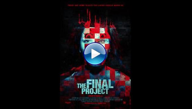 The Final Project (2016)