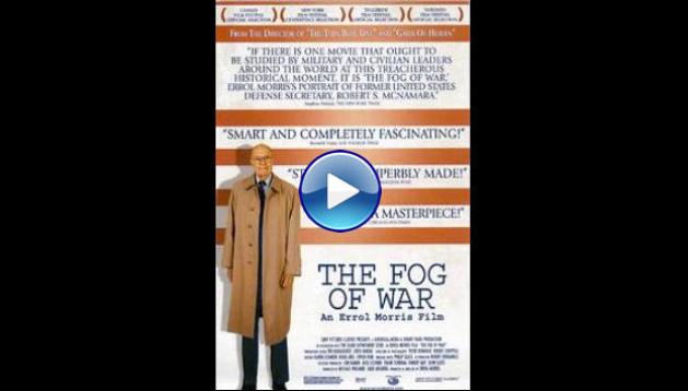 The Fog of War: Eleven Lessons from the Life of Robert S. McNamara (2003)