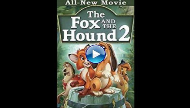 The Fox and the Hound 2 (2006)