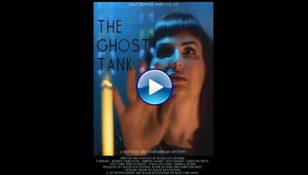 The Ghost Tank (2020)