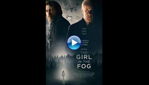 The Girl in the Fog (2017)
