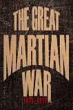 The Great Martian War 1913 - 1917 (2013)