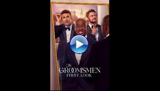 The Groomsmen: First Look (2024)