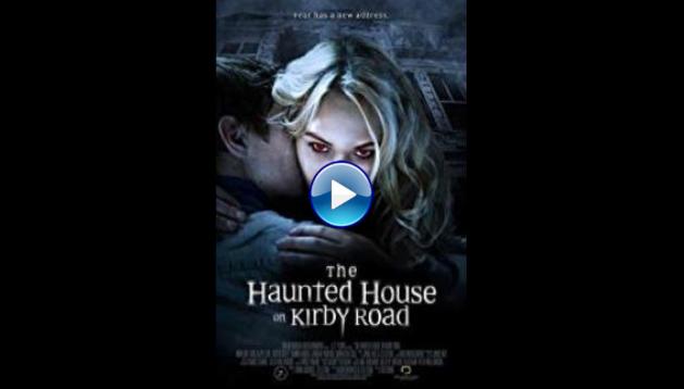 The Haunted House on Kirby Road (2016)