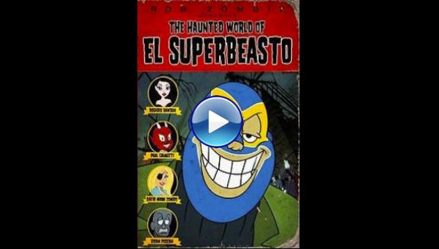 The Haunted World of El Superbeasto (2009) HD Full Movie Watch Online Free
