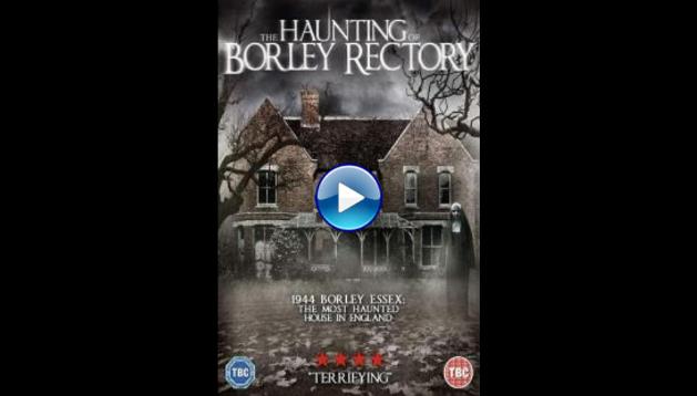 The Haunting of Borley Rectory (2019)