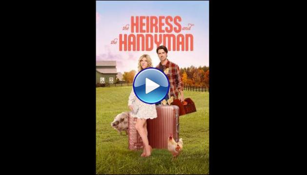 The Heiress and the Handyman (2024)